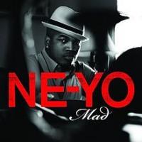 MAD, letra y canción de Ne-Yo MAD letra NE-YO