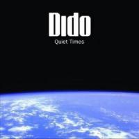 QUIET TIMES, letra y canción de Dido QUIET TIMES letra DIDO