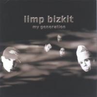 Canción 'My Generation' interpretada por Limp Bizkit Canción 'My Generation' interpretada por Limp Bizkit