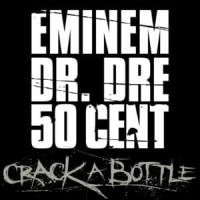 Crack A Bottle Crack A Bottle de Eminem