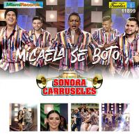 Canción 'Micaela' interpretada por Sonora Carruseles Canción 'Micaela' interpretada por Sonora Carruseles