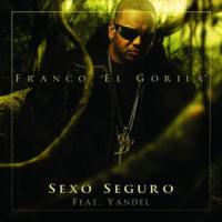 Canción 'Sexo Seguro (con Yandel)' interpretada por Franco el Gorila Canción 'Sexo Seguro (con Yandel)' interpretada por Franco el Gorila