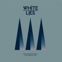 Canción 'To Lose my life' interpretada por White Lies Canción 'To Lose my life' interpretada por White Lies