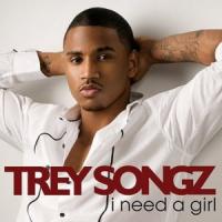 Canción 'I Need a Girl' interpretada por Trey Songz Canción 'I Need a Girl' interpretada por Trey Songz