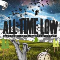 Canción 'Damned if i do ya' interpretada por All Time Low Canción 'Damned if i do ya' interpretada por All Time Low