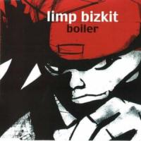'Boiler' de Limp Bizkit Boiler - Limp Bizkit