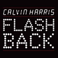 Flashback Flashback de Calvin Harris