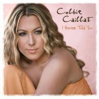I Never Told You I Never Told You de Colbie Caillat
