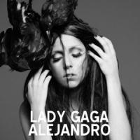 ALEJANDRO, letra y canción de Lady Gaga ALEJANDRO letra LADY GAGA