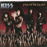 'Let's Put The X In The Sex' de Kiss Let's Put The X In The Sex - Kiss