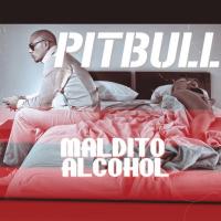Canción 'Maldito Alcohol' interpretada por Pitbull Canción 'Maldito Alcohol' interpretada por Pitbull