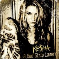 A Bad Girl's Lament A Bad Girl's Lament de Kesha