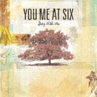 Canción 'Stay with me' interpretada por You Me At Six Canción 'Stay with me' interpretada por You Me At Six