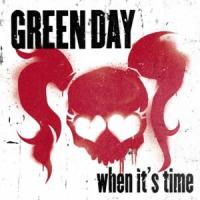 When It's Time When It's Time de Green Day