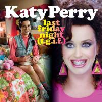 Last friday night (T.G.I.F.) Last friday night (T.G.I.F.) de Katy Perry