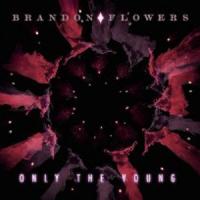 Only the Young Only the Young de Brandon Flowers