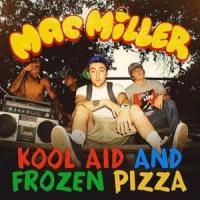Canción 'Kool aid and frozen pizza' interpretada por Mac Miller Canción 'Kool aid and frozen pizza' interpretada por Mac Miller