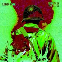 Burning In The Skies Burning In The Skies de Linkin Park