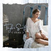 OURS, letra y canción de Taylor Swift OURS letra TAYLOR SWIFT