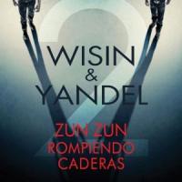 'Zun Zun Rompiendo Caderas' de Wisin & Yandel Zun Zun Rompiendo Caderas - Wisin & Yandel