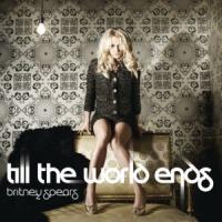 Till The World Ends Till The World Ends de Britney Spears