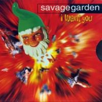 I Want You I Want You de Savage Garden