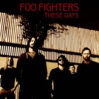 Canción 'These Days' interpretada por Foo Fighters Canción 'These Days' interpretada por Foo Fighters