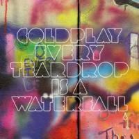 Canción 'Every teardrop is a waterfall' interpretada por Coldplay Canción 'Every teardrop is a waterfall' interpretada por Coldplay