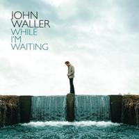 While I'm Waiting While I'm Waiting de John Waller
