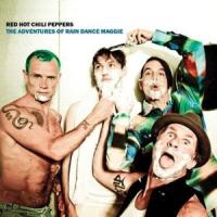 'The Adventures of Rain Dance Maggie' de Red Hot Chili Peppers The Adventures of Rain Dance Maggie - Red Hot Chili Peppers