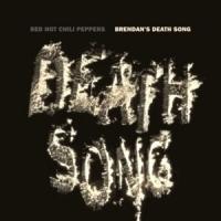 Brendan's Death Song Brendan's Death Song de Red Hot Chili Peppers