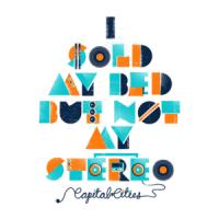 I Sold My Bed, But Not My Stereo I Sold My Bed, But Not My Stereo de Capital Cities