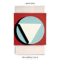 Canción 'The World As I See It' interpretada por Jason Mraz Canción 'The World As I See It' interpretada por Jason Mraz