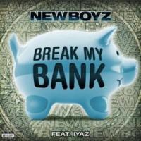 BREAK MY BANK, letra y canción de Iyaz BREAK MY BANK letra IYAZ