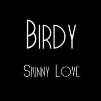 Canción 'Skinny Love' interpretada por Birdy Canción 'Skinny Love' interpretada por Birdy