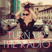 Canción 'Turn Up The Radio' interpretada por Madonna Canción 'Turn Up The Radio' interpretada por Madonna