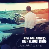 Canción 'Aka... What A Life!' interpretada por Noel Gallagher Canción 'Aka... What A Life!' interpretada por Noel Gallagher