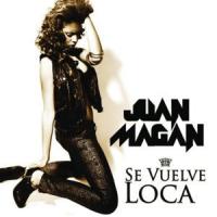 Se Vuelve Loca Se Vuelve Loca de Juán Magán