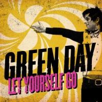 Canción 'Let Yourself Go' interpretada por Green Day Canción 'Let Yourself Go' interpretada por Green Day