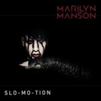 'Slo-Mo-Tion' de Marilyn Manson Slo-Mo-Tion - Marilyn Manson