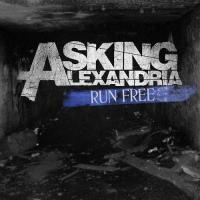 Canción 'Run Free' interpretada por Asking Alexandria Canción 'Run Free' interpretada por Asking Alexandria