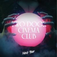 Next Year Next Year de Two Door Cinema Club