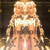 Canción 'Die Young' interpretada por Kesha Canción 'Die Young' interpretada por Kesha