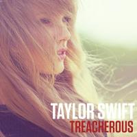 TREACHEROUS, letra y canción de Taylor Swift TREACHEROUS letra TAYLOR SWIFT