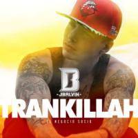 'Tranquila' de J Balvin Tranquila - J Balvin