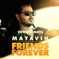 Canción 'Friends Forever' interpretada por Edward Maya Canción 'Friends Forever' interpretada por Edward Maya