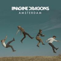 Canción 'Amsterdam' interpretada por Imagine Dragons Canción 'Amsterdam' interpretada por Imagine Dragons