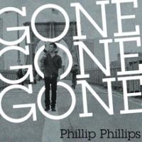 Canción 'Gone, Gone, Gone' interpretada por Phillip Phillips Canción 'Gone, Gone, Gone' interpretada por Phillip Phillips
