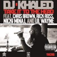 Canción 'Take it to the head' interpretada por DJ Khaled Canción 'Take it to the head' interpretada por DJ Khaled
