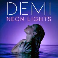 NEON LIGHTS, letra y canción de Demi Lovato NEON LIGHTS letra DEMI LOVATO